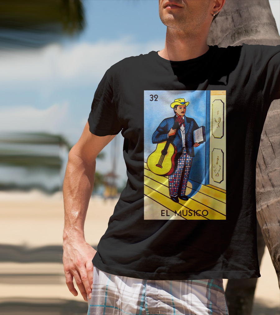 32 El Musico Mexican Loteria Card With Guitar And Sheet Music T-Shirt