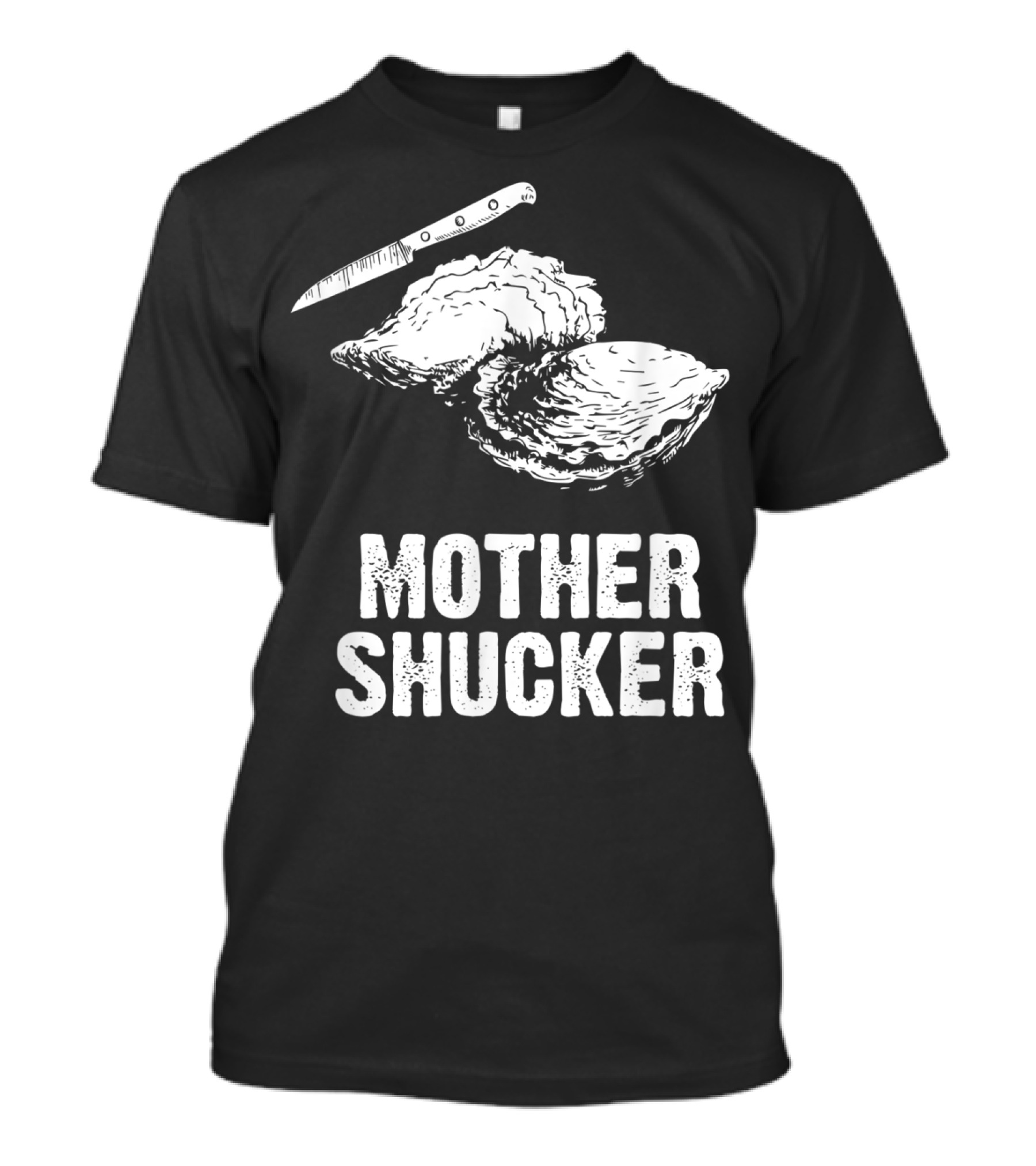 Mother Shucker I Don't Give A Shuck Oyster Knife T-Shirt