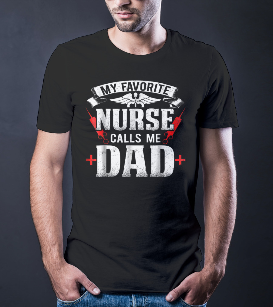 My Favorite Nurse Calls Me Dad Medical Symbols And Red Crosses T-Shirt