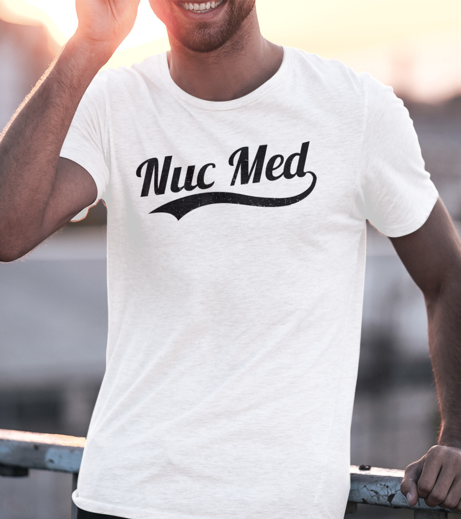 Nuc Med Tech Radiology T-Shirt