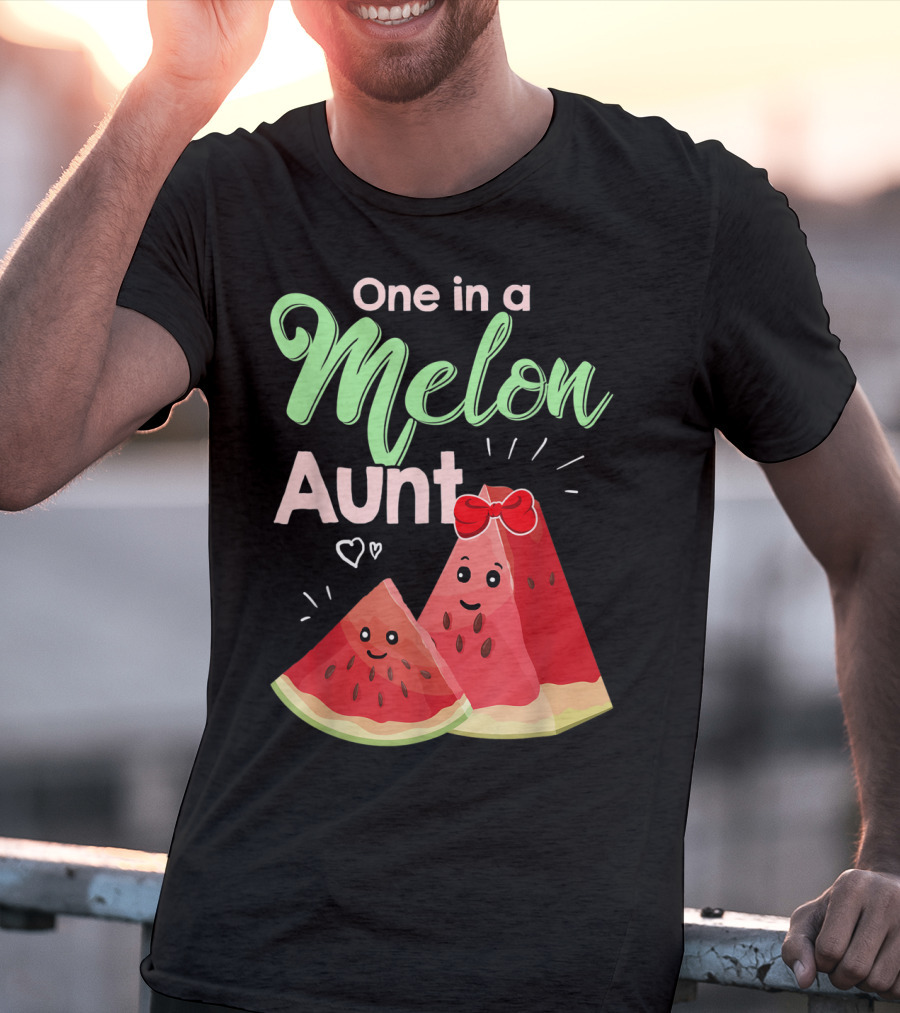 One In A Melon Aunt Cute Watermelon Slice T-Shirt