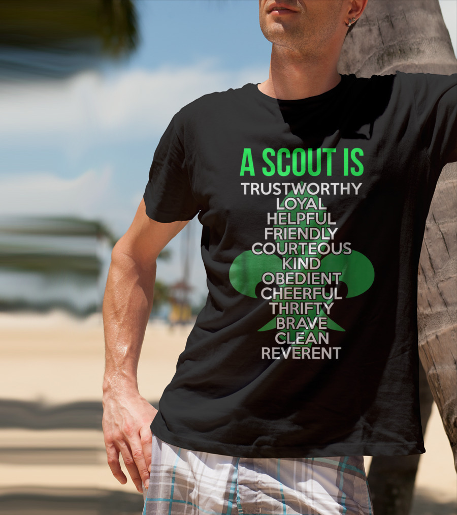 A Scout Is Trustworthy Loyal Helpful Friendly Courteous Kind Obedient Cheerful Thrifty Brave Clean Reverent T-Shirt