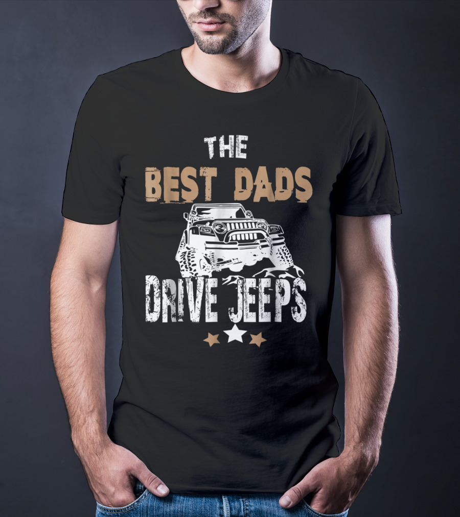 The Best Dads Drive Jeeps - Rock Crawling Off-Road Fathers Star Badge T-Shirt