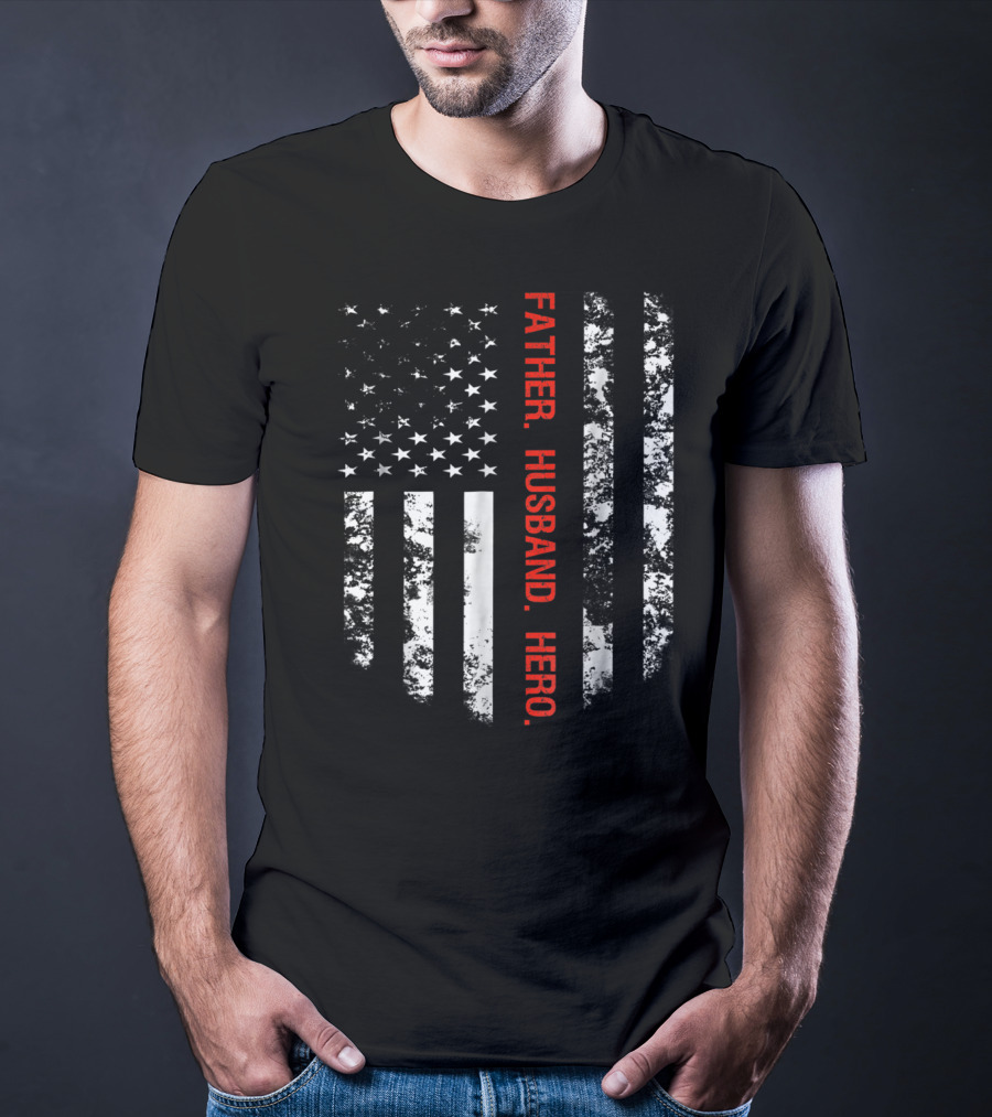 Thin Red Line Flag Firefighter Fireman Dad Father Husband Hero T-Shirt