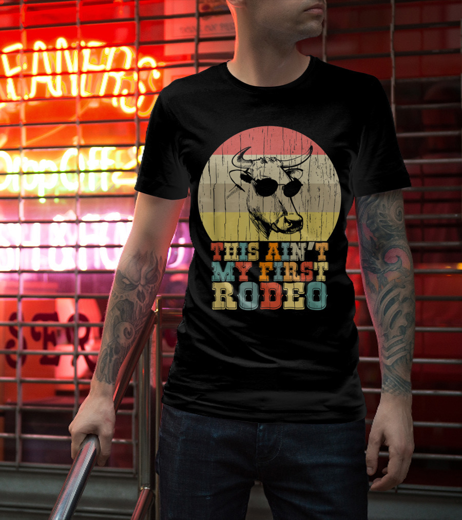 THIS AIN'T MY FIRST RODEO Retro Cow With Sunglasses T-Shirt