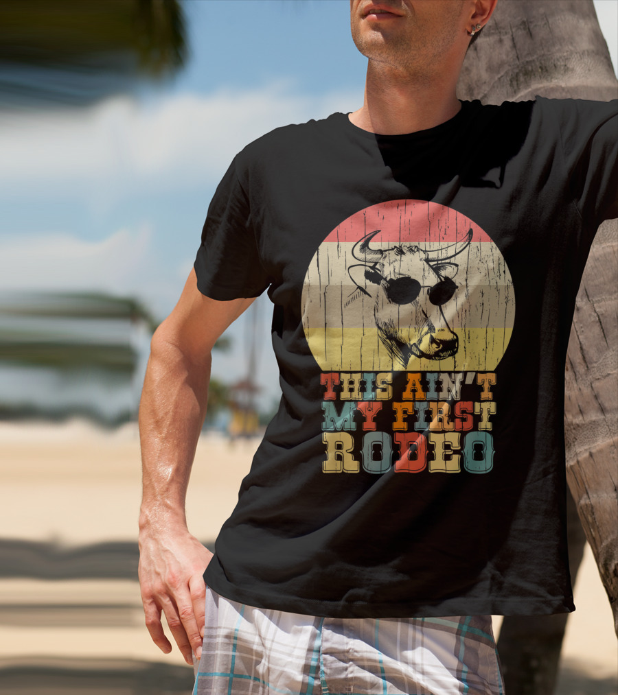 THIS AIN'T MY FIRST RODEO Retro Cow With Sunglasses T-Shirt