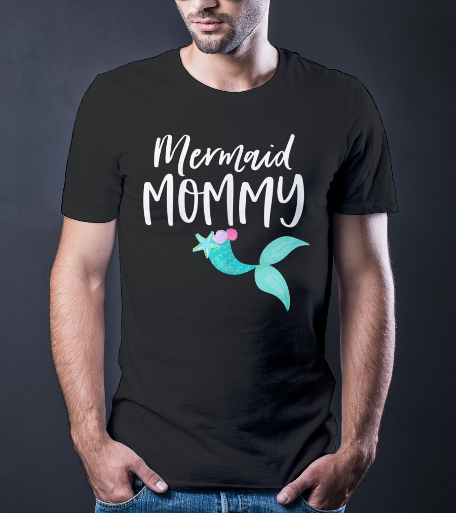 Mermaid Mommy Birthday Party Outfit Mom Dad Mama Girl MER T-Shirt