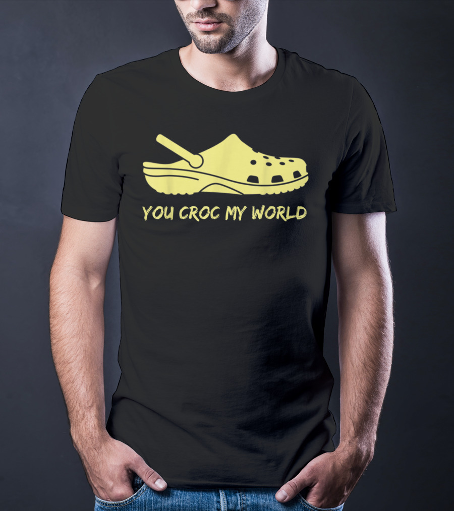 You Croc My World Yellow Crocs Iconic Footwear Playful T-Shirt