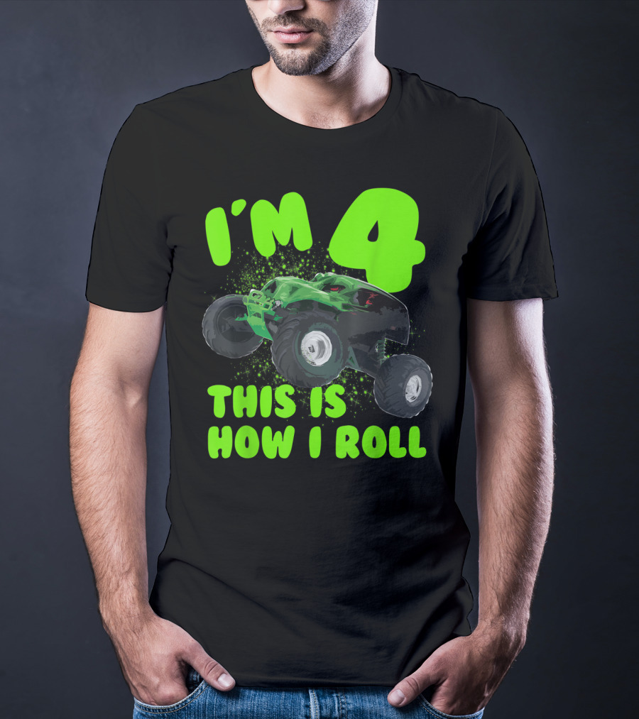 I'm 4 This Is How I Roll Monster Truck Birthday Party T-Shirt