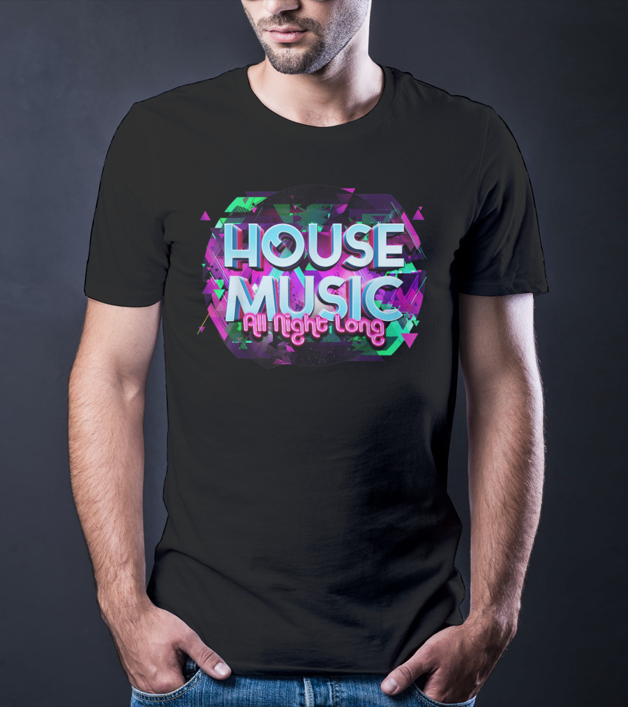 House Music All Night Long Vibrant Abstract Colors T-Shirt