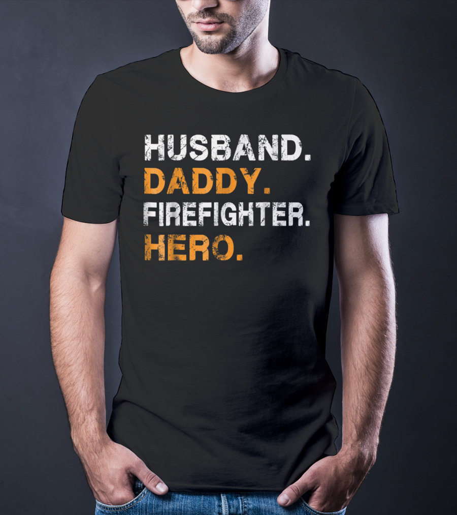 Husband Daddy Firefighter Hero T-Shirt