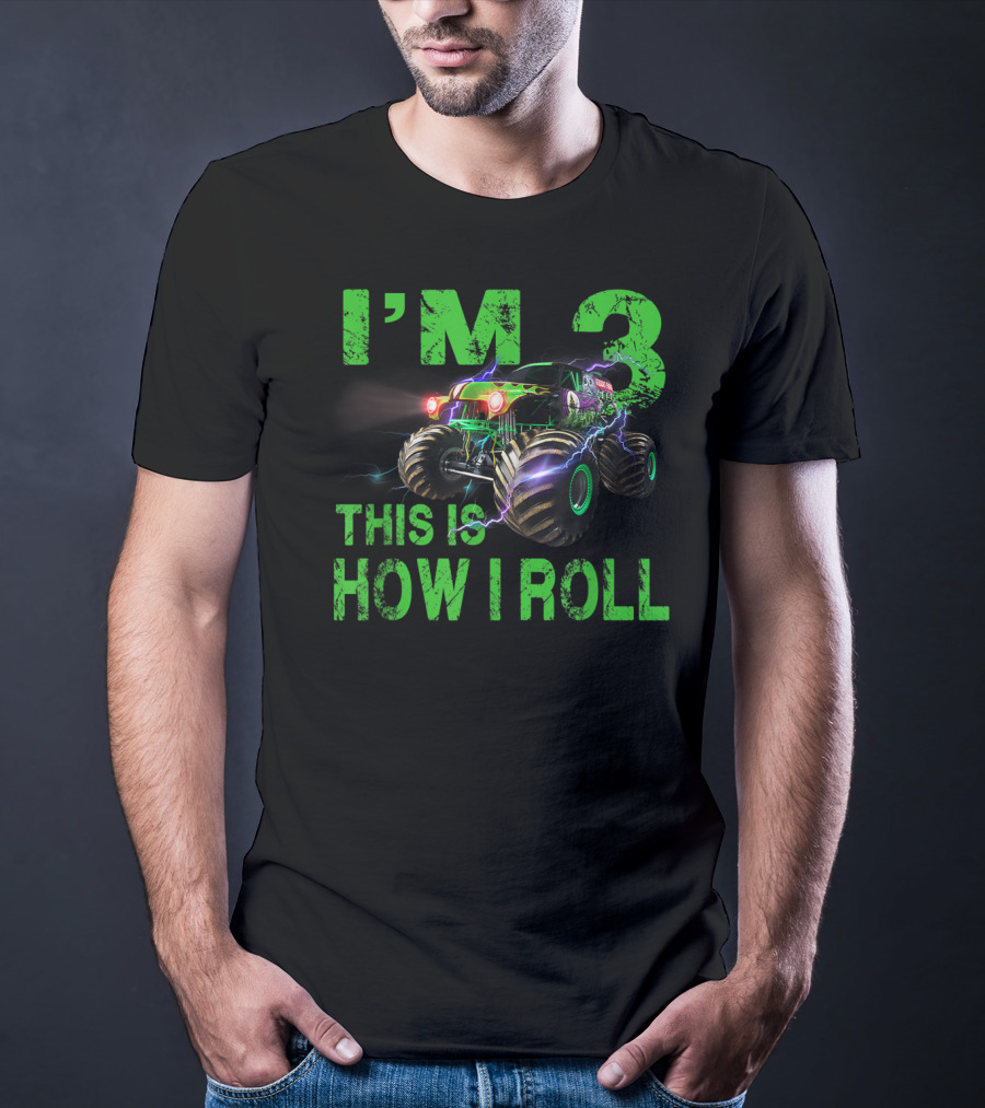 I'm 3 This Is How I Roll Monster Truck 3rd Birthday T-Shirt