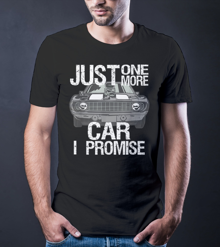 Just One More Car I Promise Classic Muscle Car T-Shirt