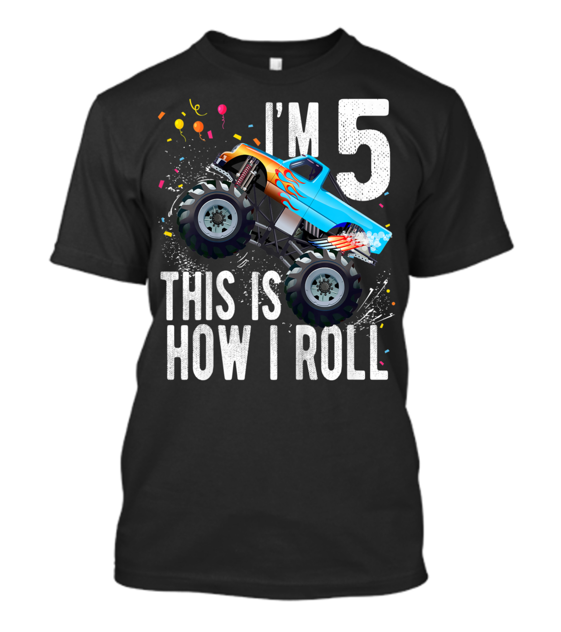 I'm 5 This Is How I Roll Monster Truck Birthday Boy 5th T-Shirt