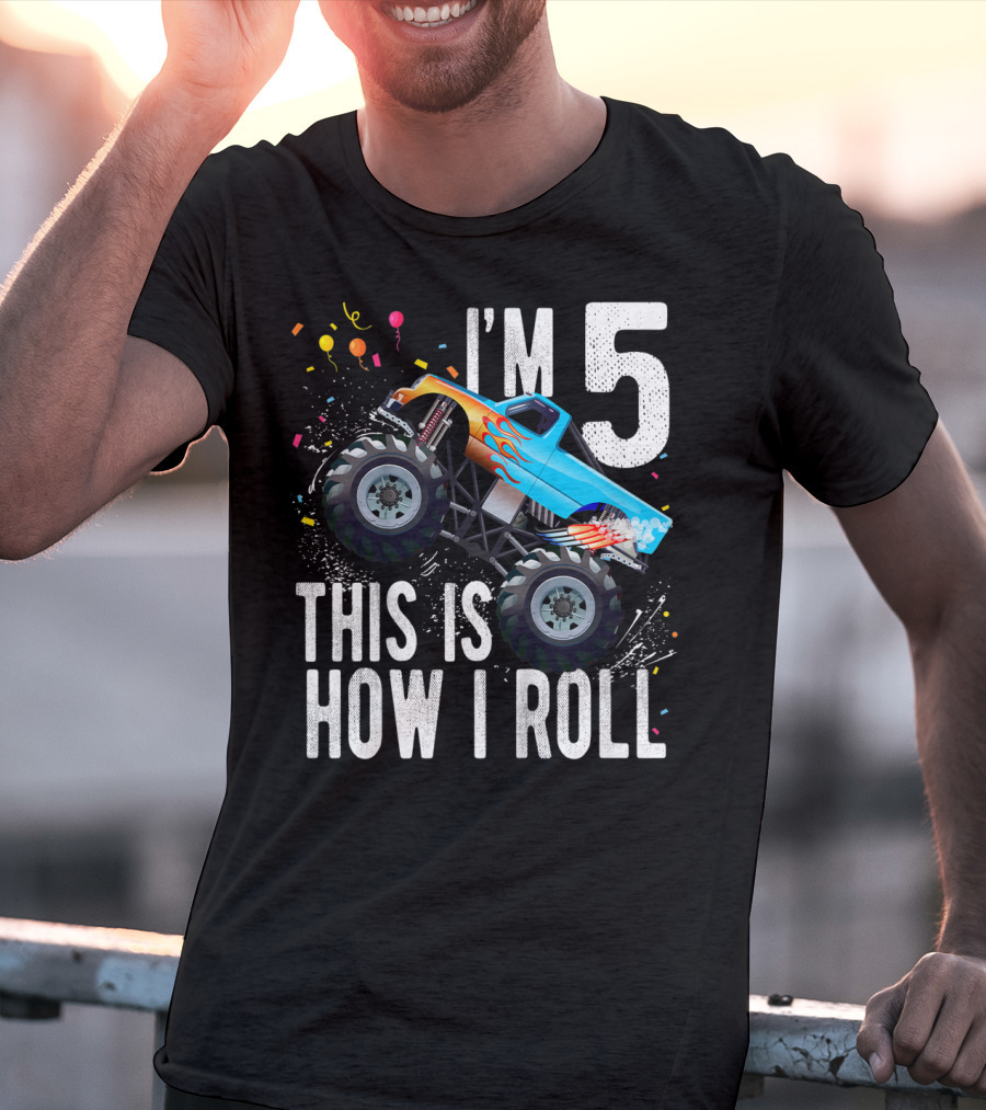 I'm 5 This Is How I Roll Monster Truck Birthday Boy 5th T-Shirt