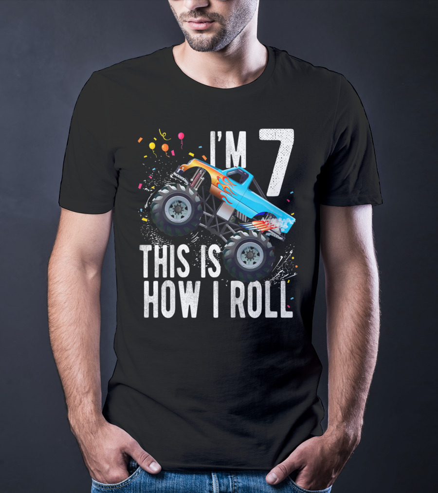 I'm 7 This Is How I Roll Monster Truck Birthday Boy T-Shirt