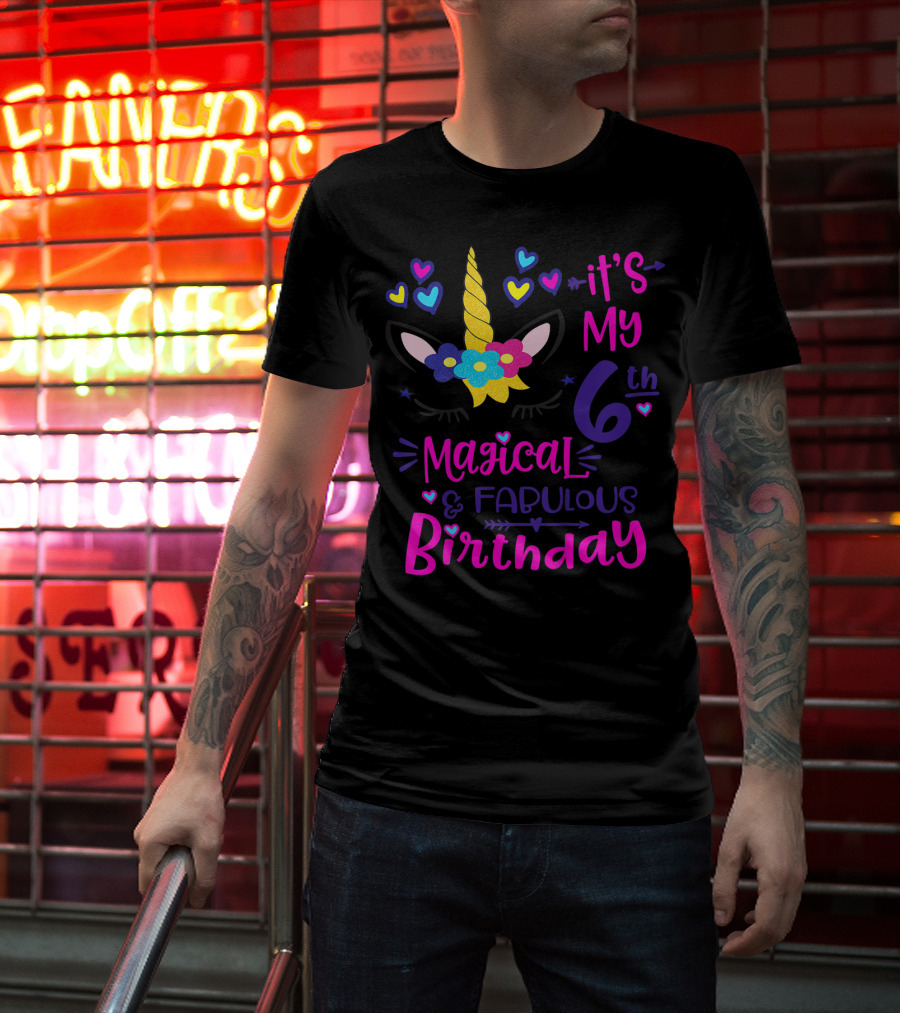 It's My 6th Magical Fabulous Birthday Unicorn Hearts T-Shirt