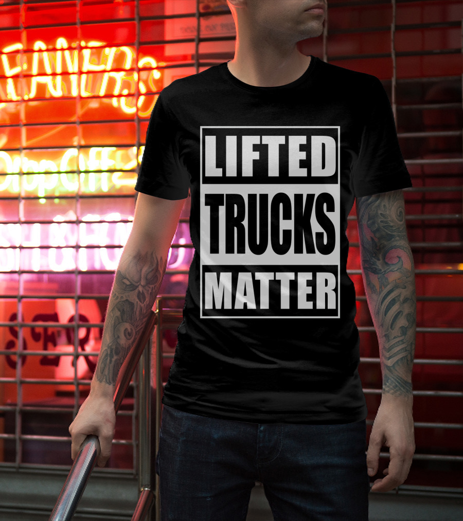 Lifted Trucks Matter Classic Text T-Shirt