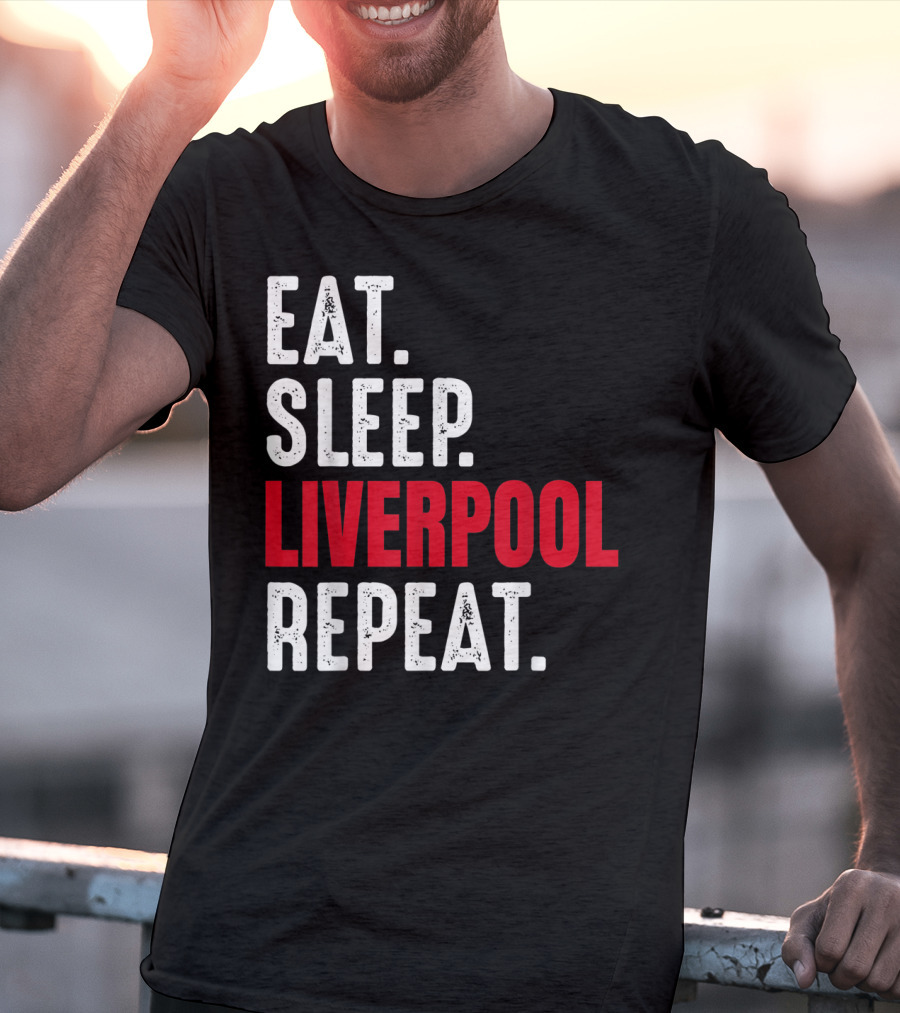 Eat Sleep Liverpool Repeat Sports Merchandise T-Shirt