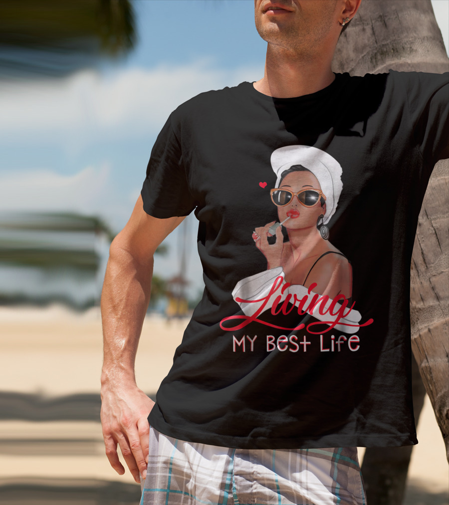 Living My Best Life Awesome For Girl Retro Glam T-Shirt
