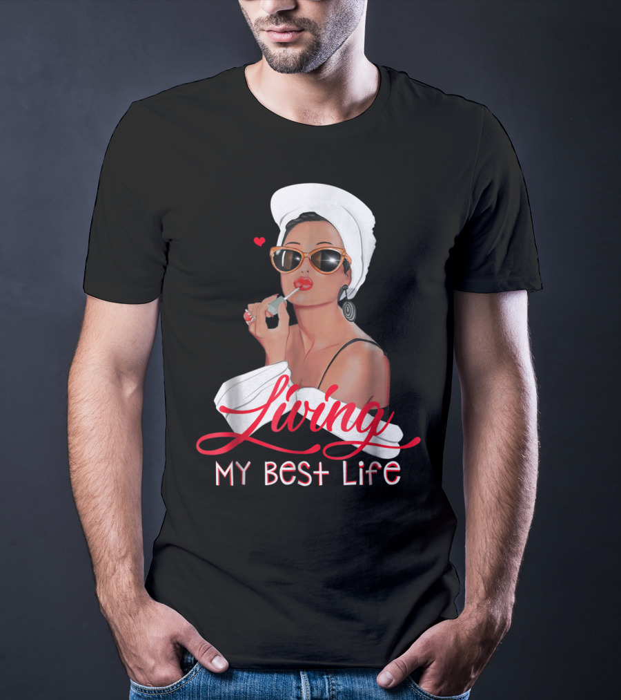 Living My Best Life Awesome For Girl Retro Glam T-Shirt