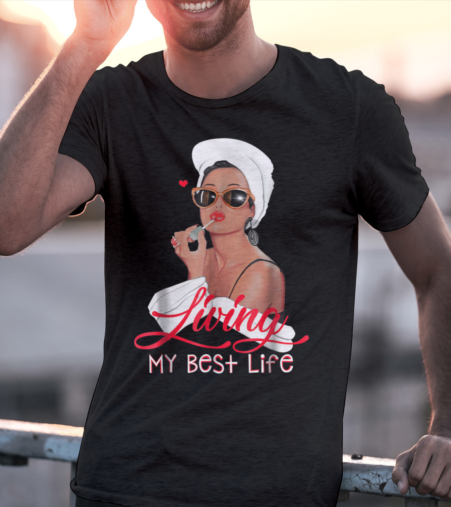 Living My Best Life Awesome For Girl Retro Glam T-Shirt