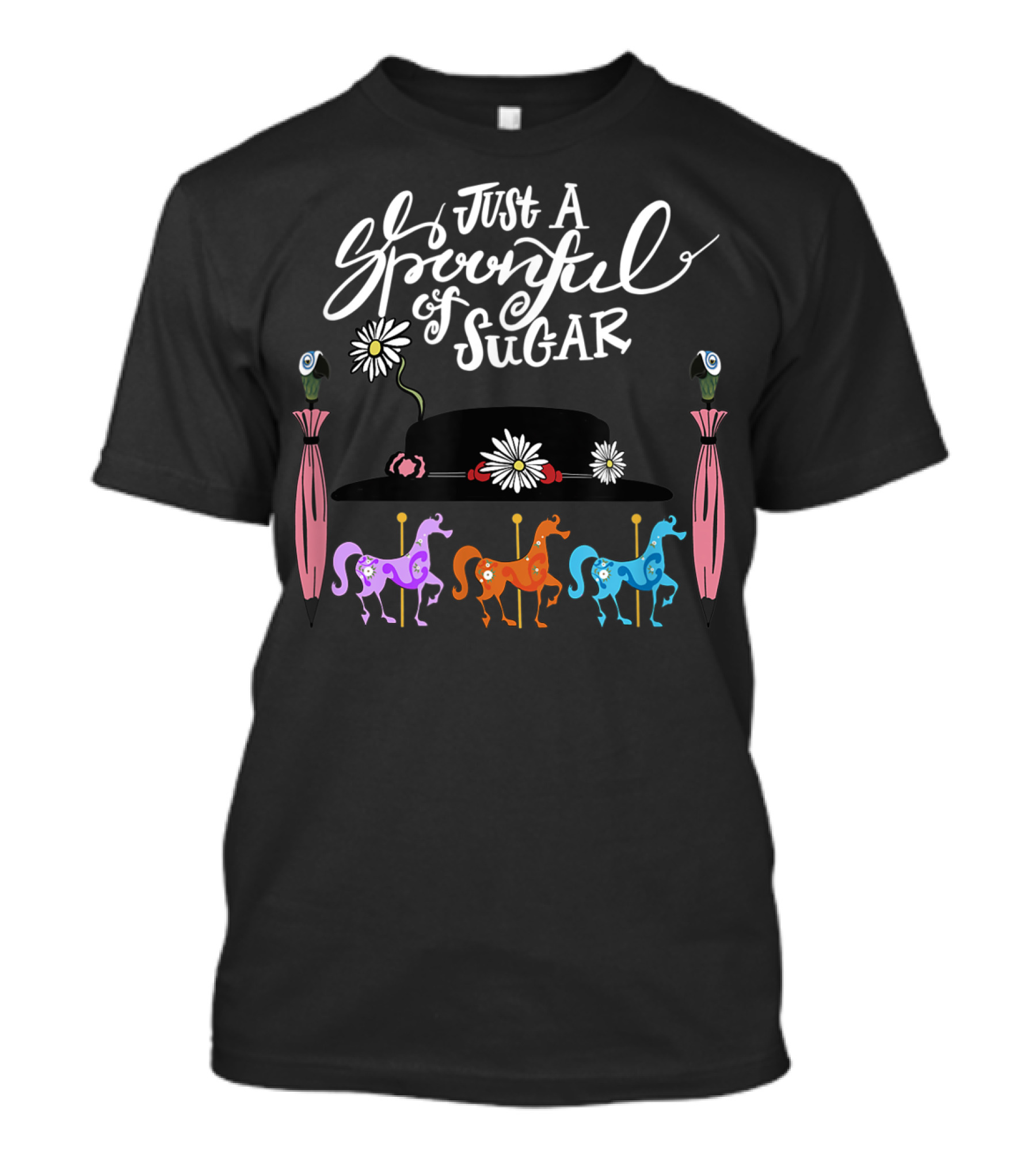 Just A Spoonful Of Sugar Nanny Hat With Carousel And Umbrella T-Shirt