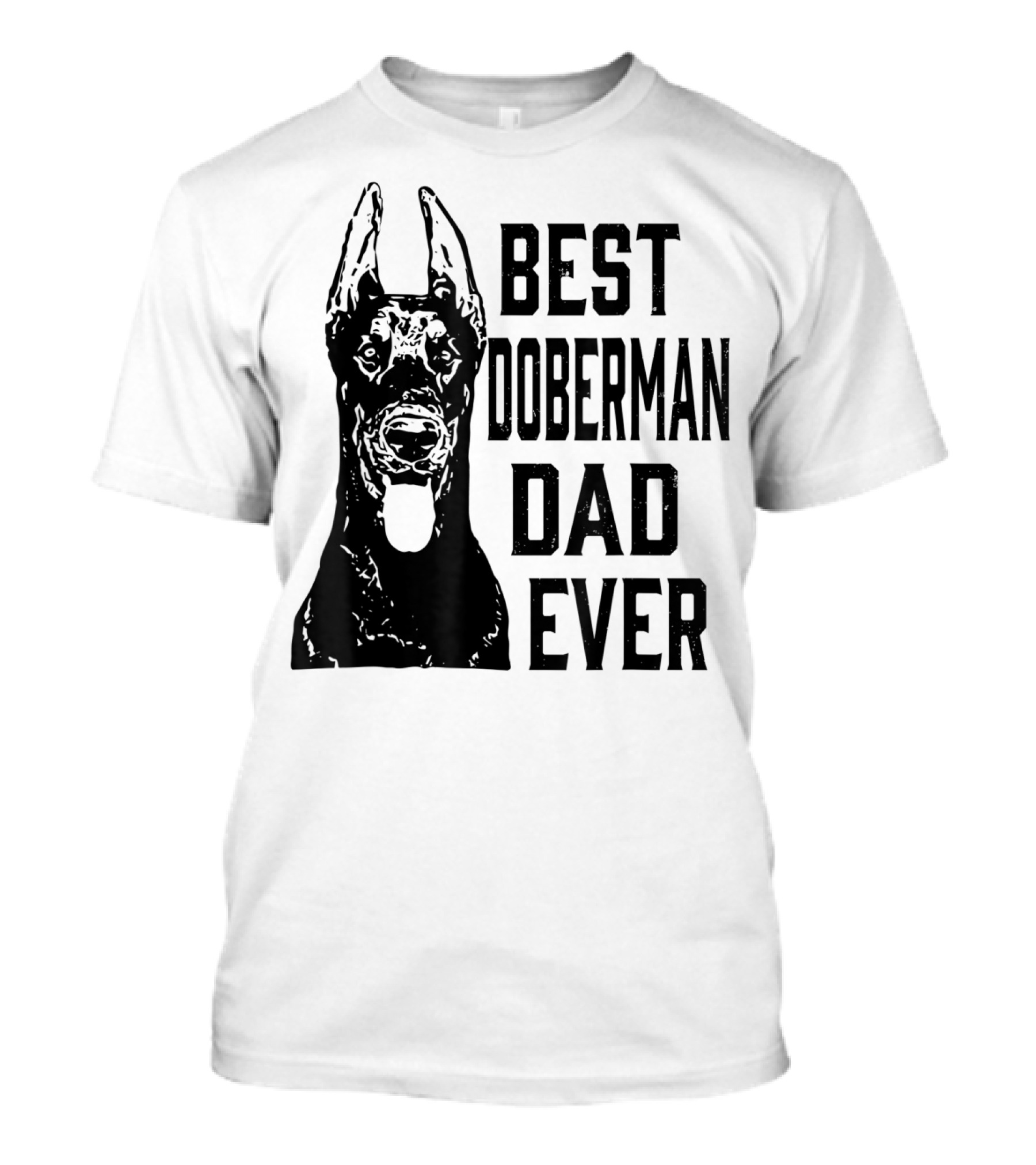 Best Doberman Dad Ever Mens Funny Dog T-Shirt