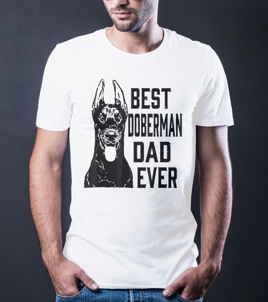 Best Doberman Dad Ever Mens Funny Dog T-Shirt