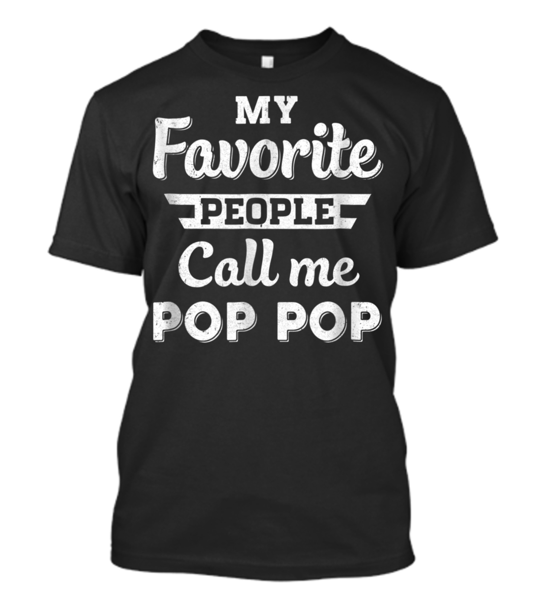 My Favorite People Call Me Pop Pop Retro T-Shirt