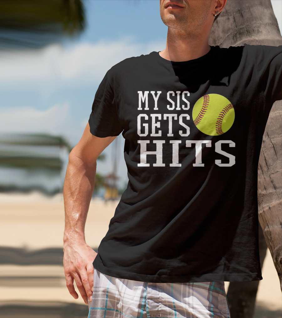 My Sis Gets Hits Softball Brother Sister Bond T-Shirt