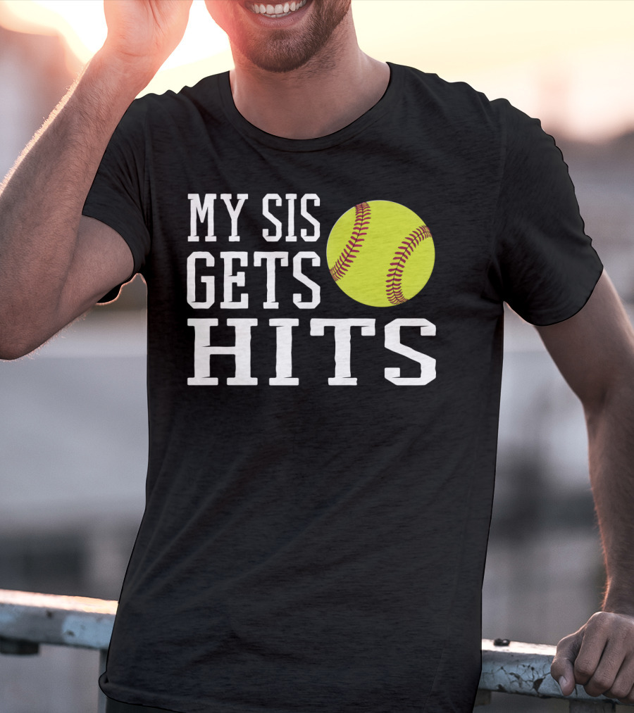 My Sis Gets Hits Softball Brother Sister Bond T-Shirt