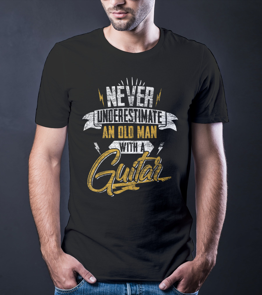 Never Underestimate An Old Man With A Guitar T-Shirt