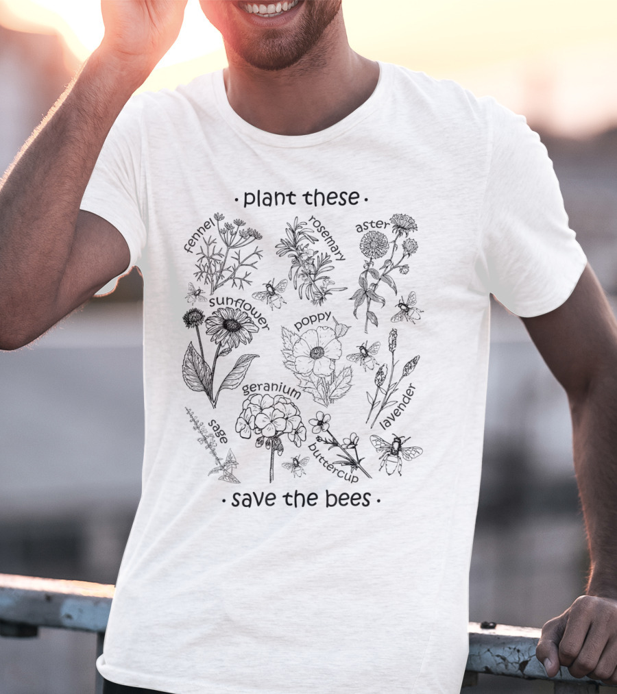 Plant These Wildflowers Lavender Sunflower Poppy Hyssop Goldenrod Clover Save The Bees T-Shirt