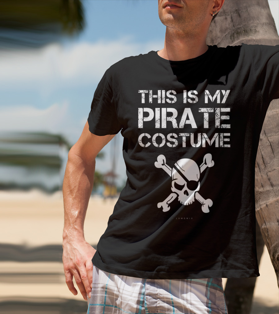 This Is My Pirate Costume Skull Crossbones Funny Pirate T-Shirt