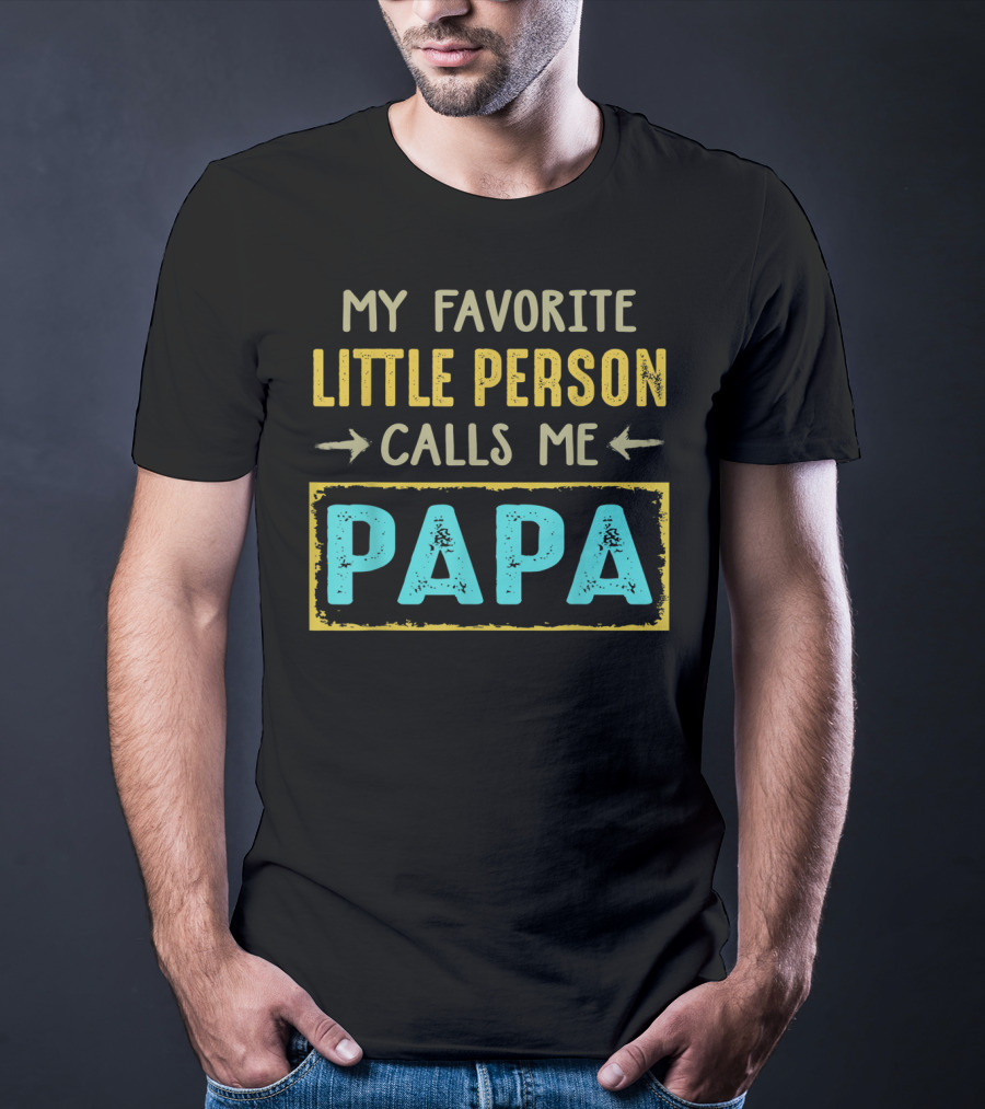 Vintage My Favorite Little Person Calls Me Papa T-Shirt
