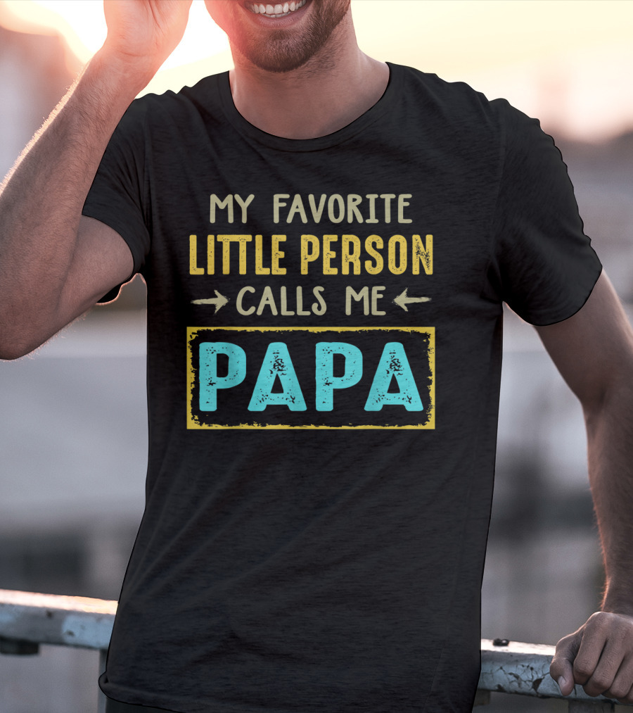 Vintage My Favorite Little Person Calls Me Papa T-Shirt