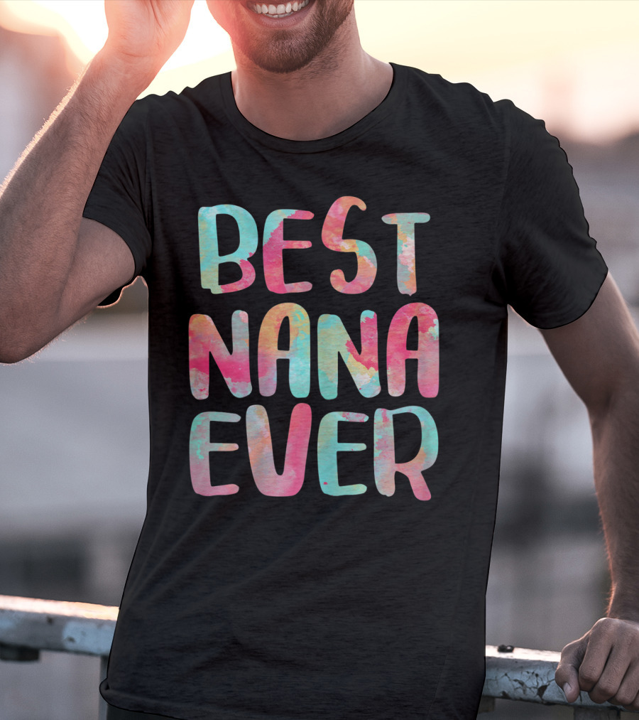 BEST NANA EVER Colorful Watercolor Lettering T-Shirt