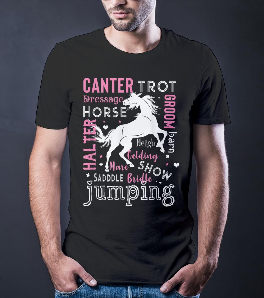 Horse Girl Canter Trot Jumping Neigh Saddle Show Equestrian Mare Dressage T-Shirt