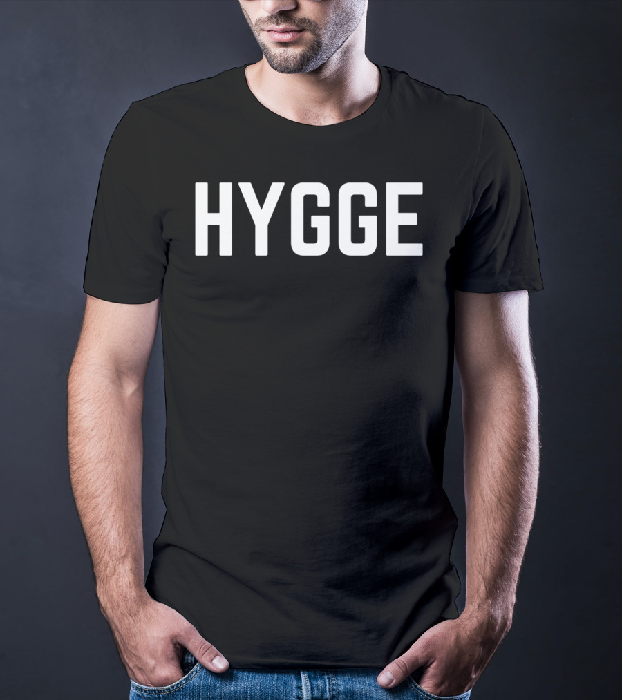 Hygge By Hygge For Cozy Hygge Life T-Shirt
