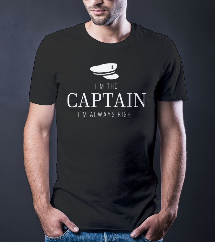I'm The Captain I'm Always Right Boating Captain's Hat T-Shirt