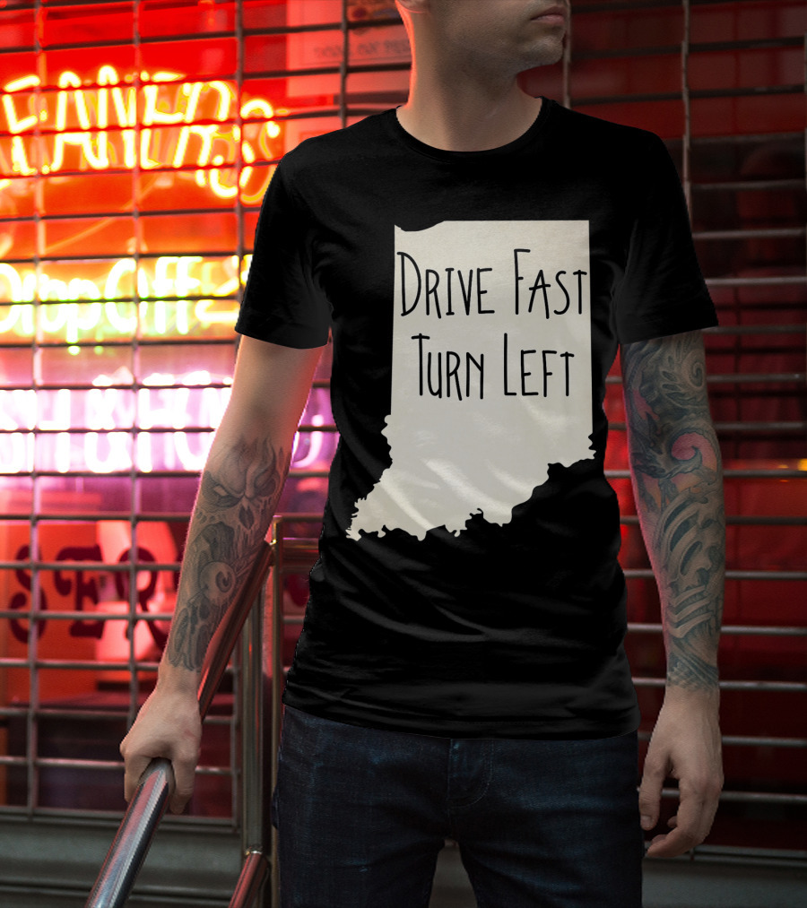 Indiana Drive Fast Turn Left Racing Outline T-Shirt