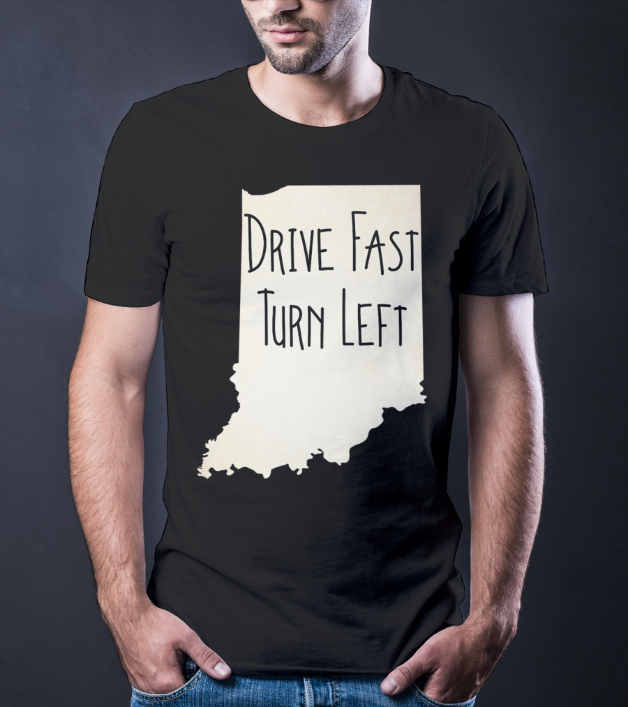 Indiana Drive Fast Turn Left Racing Outline T-Shirt