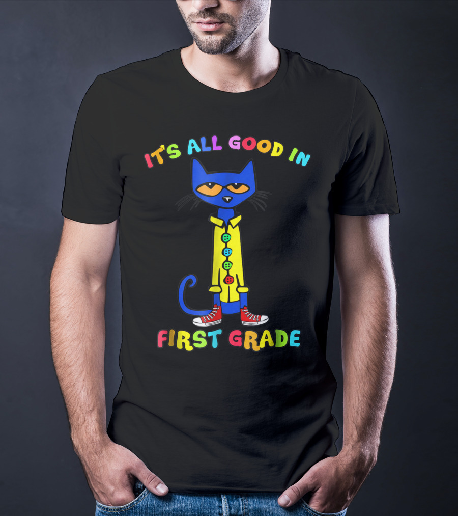 It's All Good In First Grade Colorful Cat With Sneakers T-Shirt