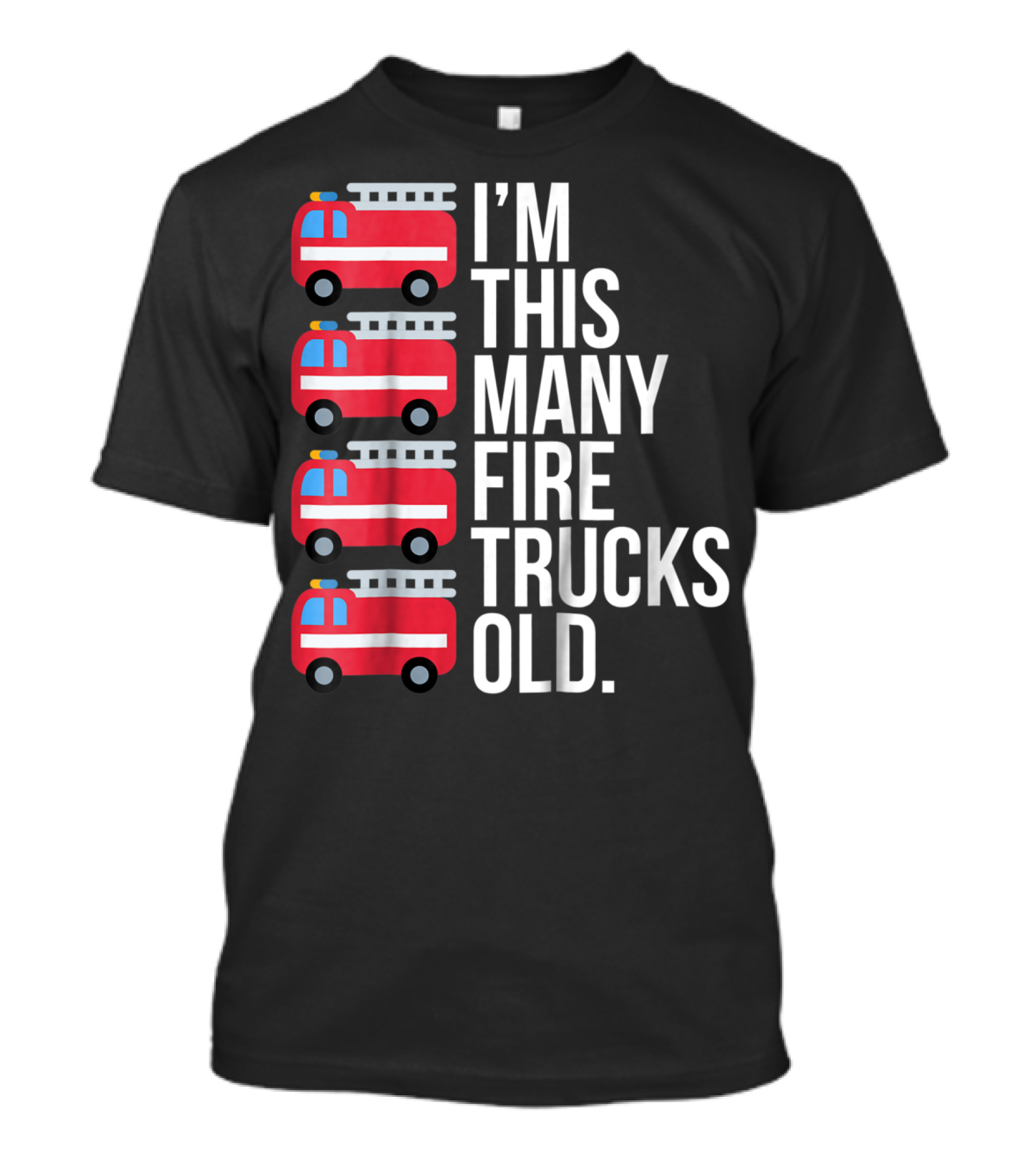 I'm This Many Fire Trucks Old Four Year T-Shirt