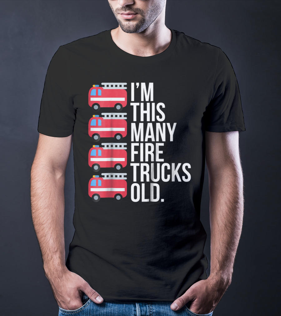 I'm This Many Fire Trucks Old Four Year T-Shirt