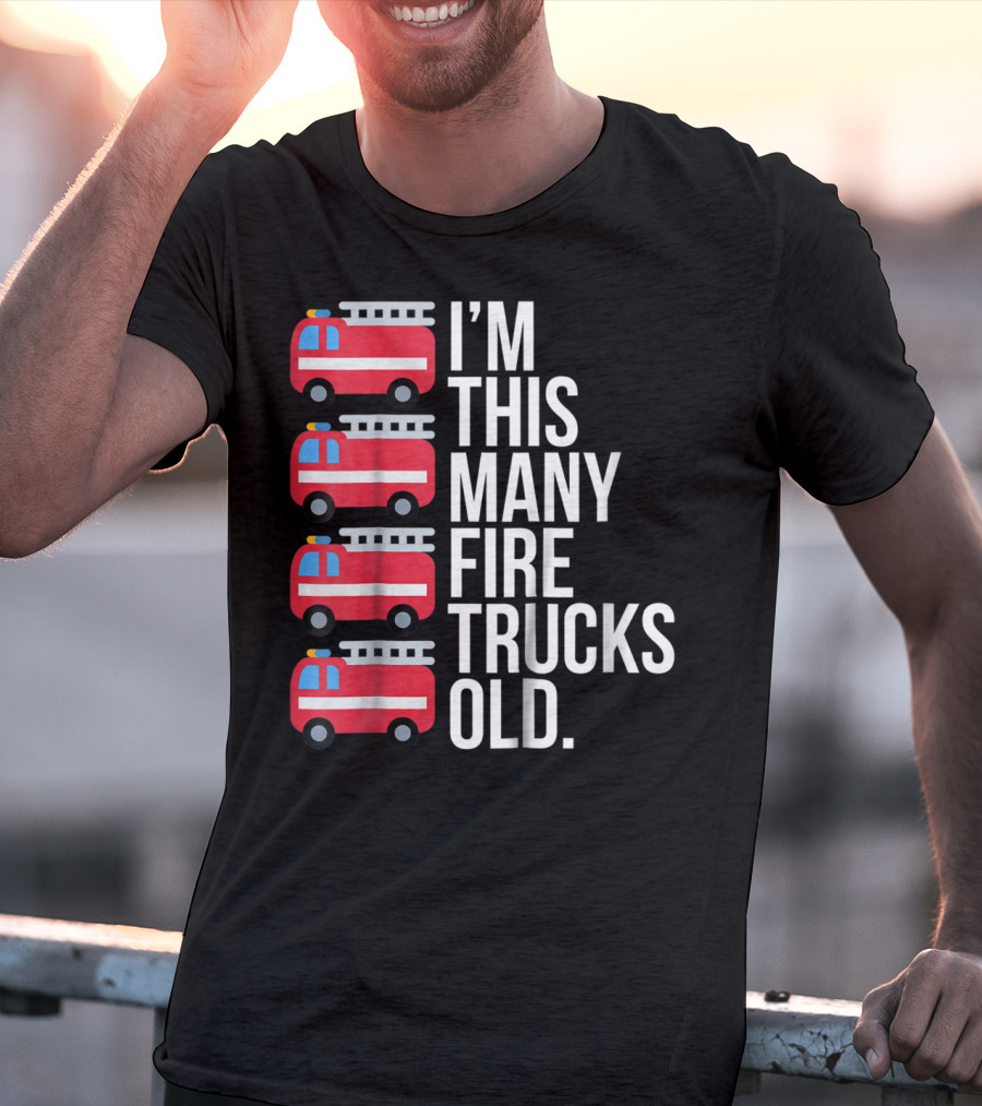 I'm This Many Fire Trucks Old Four Year T-Shirt