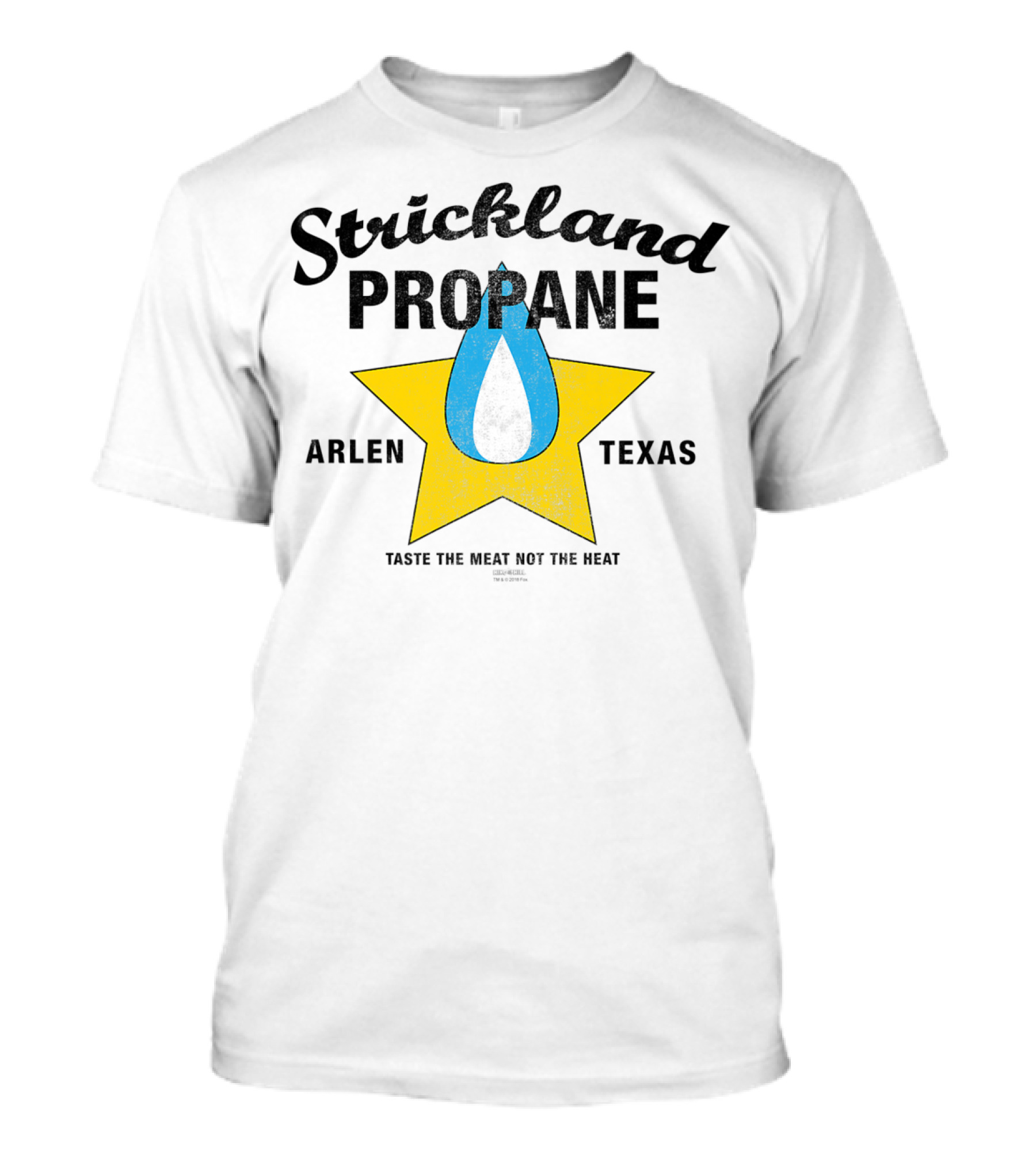 Strickland Propane Arlen Texas King Of The Hill Taste The Meat Not The Heat T-Shirt