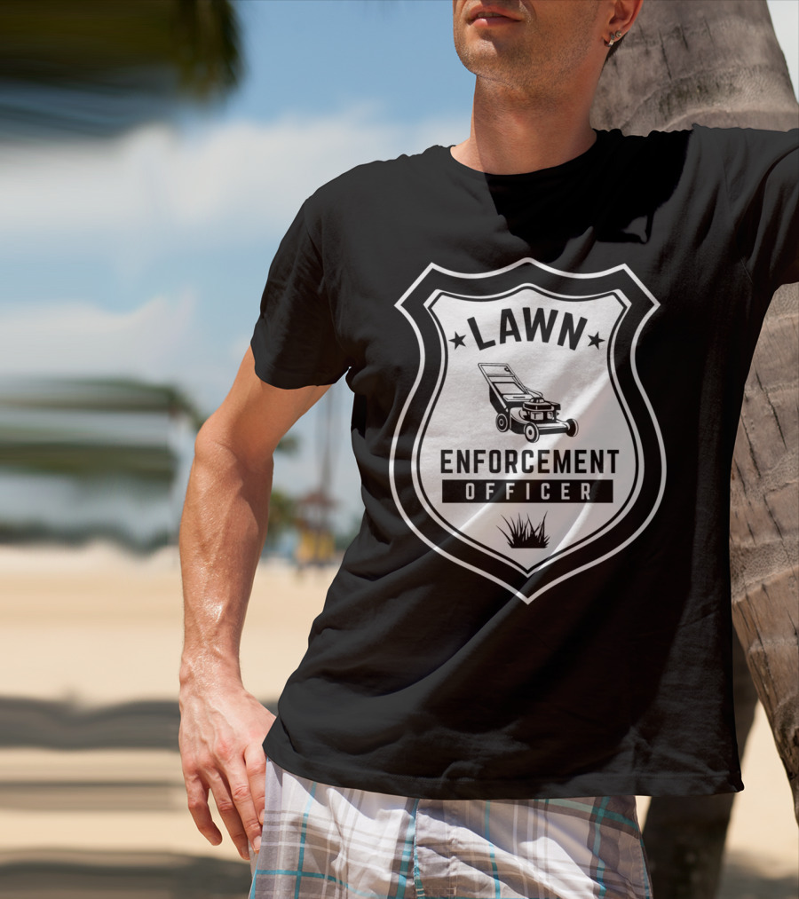 Lawn Enforcement Officer Badge With Lawn Mower And Grass T-Shirt