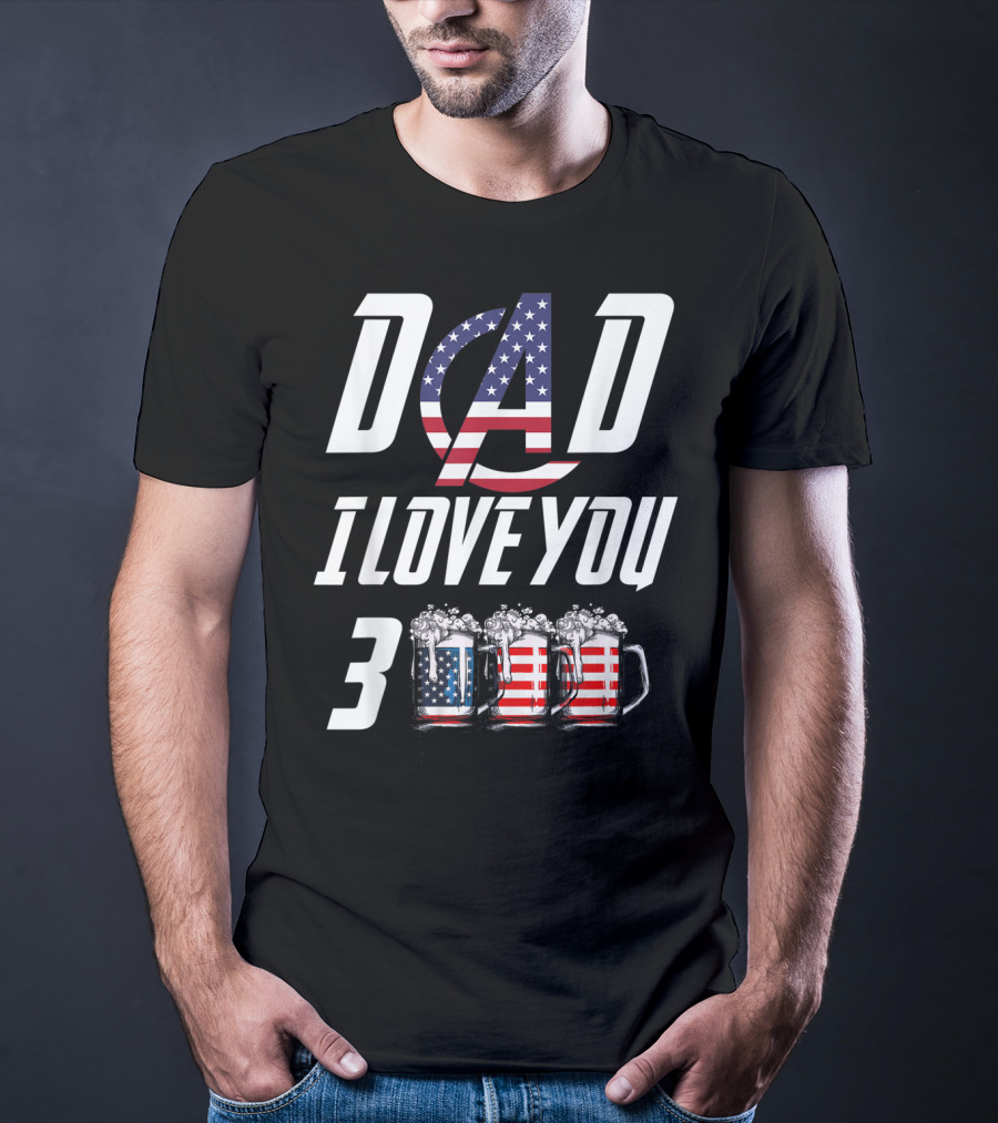 Dad I Love You 3000 American Flag Beer Mugs T-Shirt
